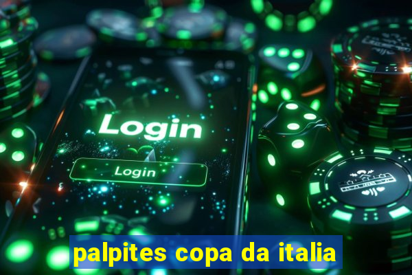 palpites copa da italia